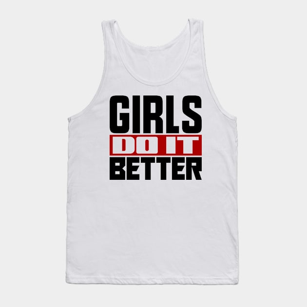 Girls do it better Tank Top by colorsplash